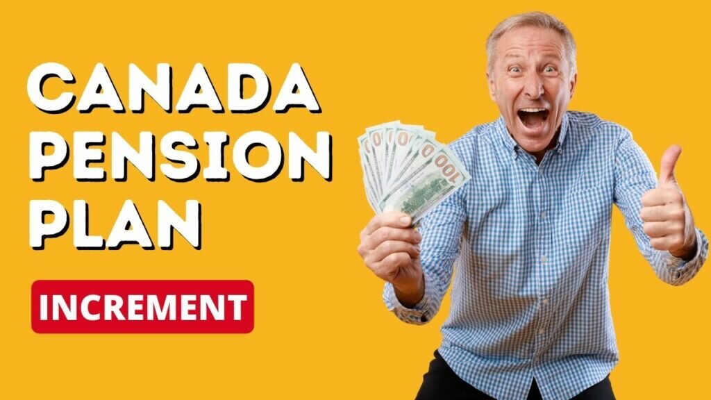 Canada Pension Plan Increment