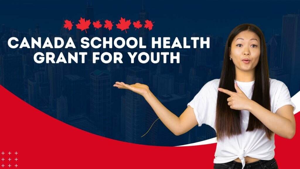 Canada School Health Grant for Youth